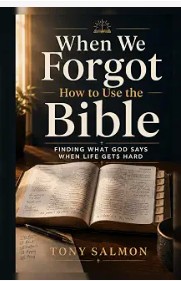 Front cover of When We Forgot How to Use the Bible by Tony Salmon